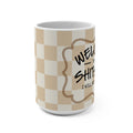 Welcome to the Shitshow 15oz Coffee Mug — Funny Hostess Gift