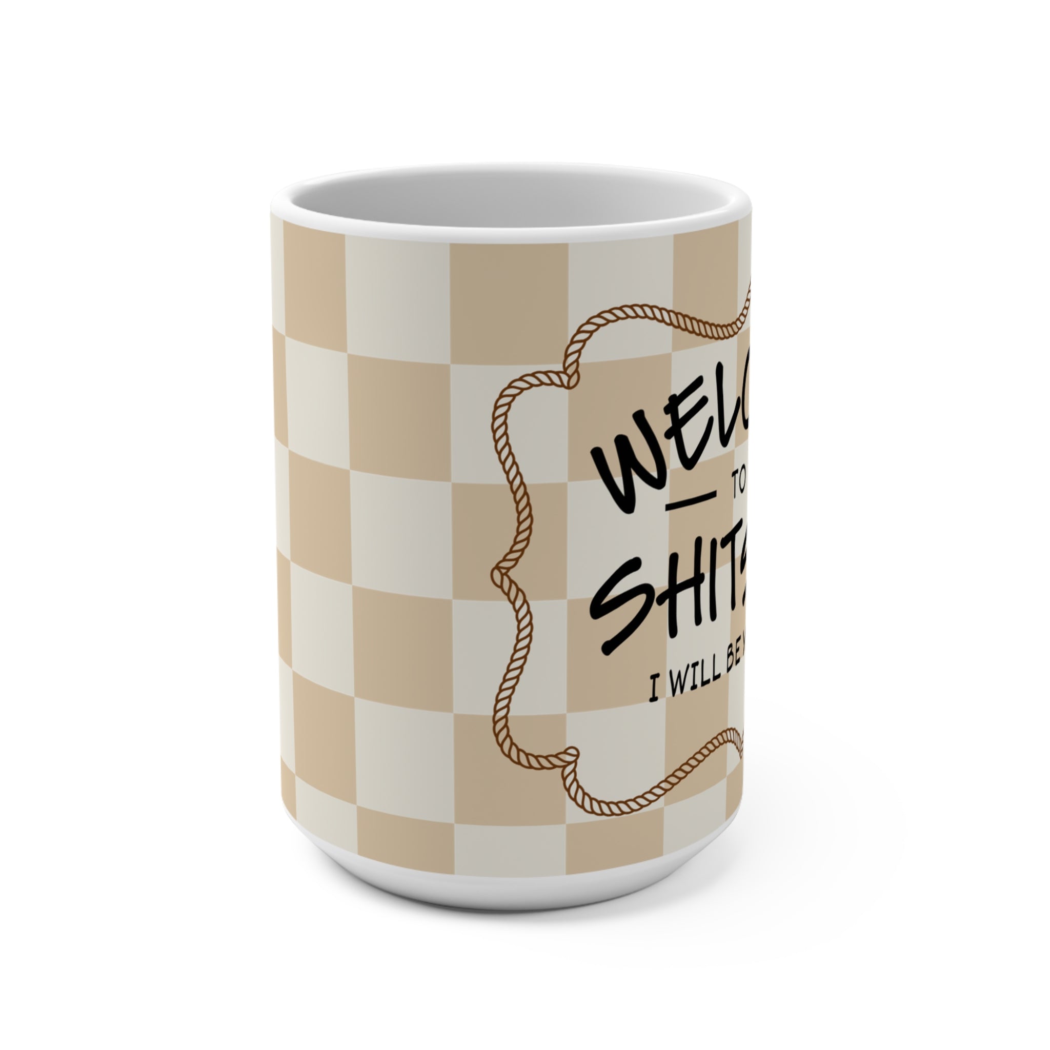 Welcome to the Shitshow 15oz Coffee Mug — Funny Hostess Gift