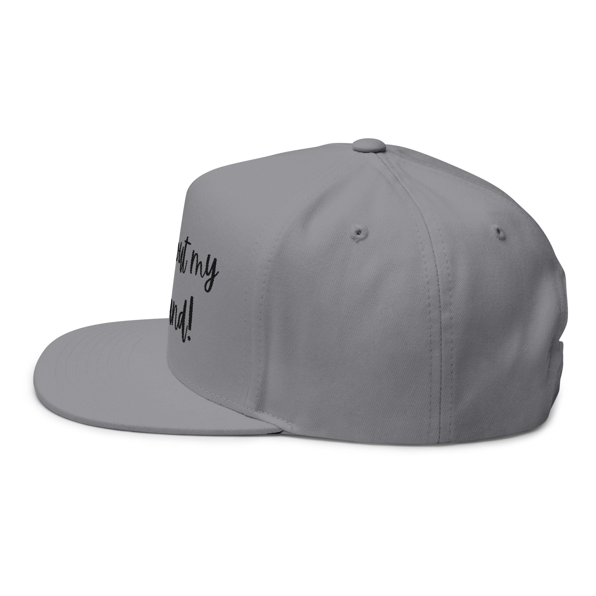 Sorry About My Husband Embroidered Flat Bill Cap