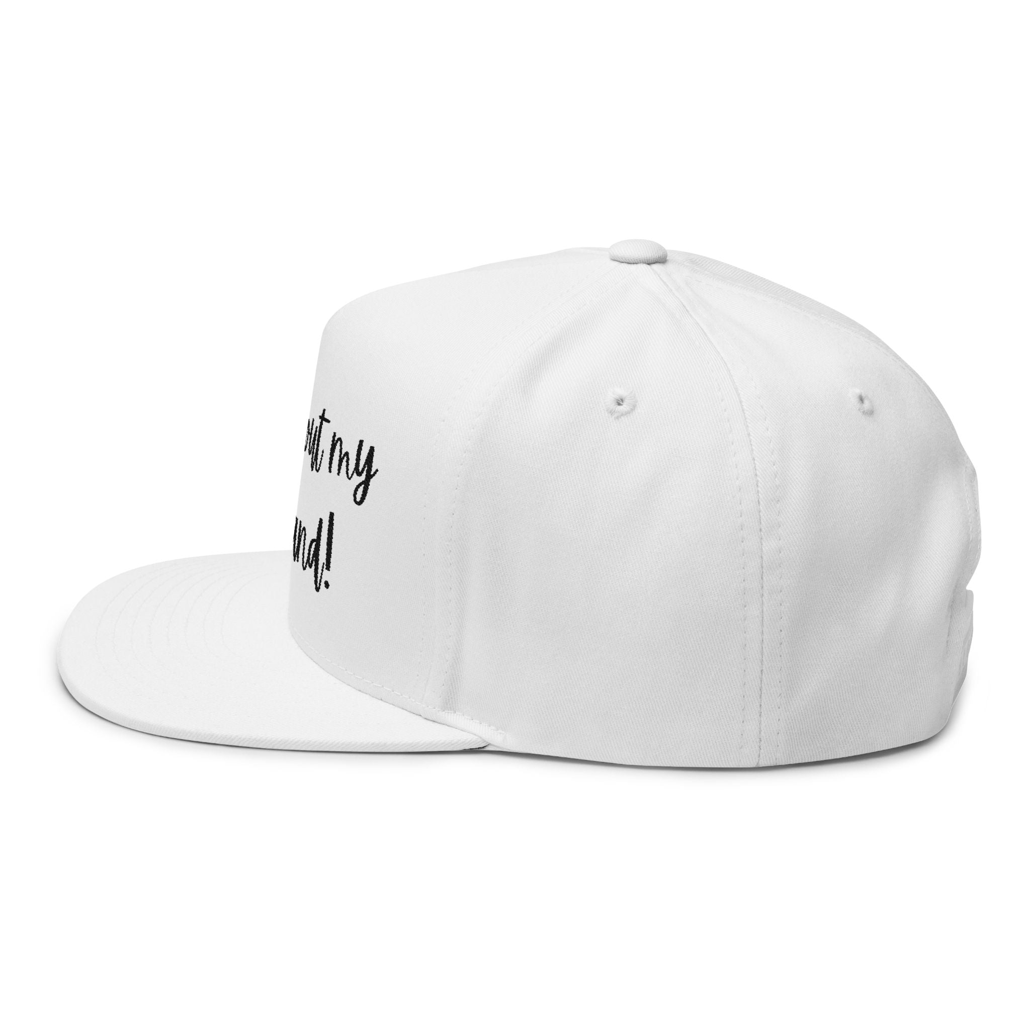 Sorry About My Husband Embroidered Flat Bill Cap